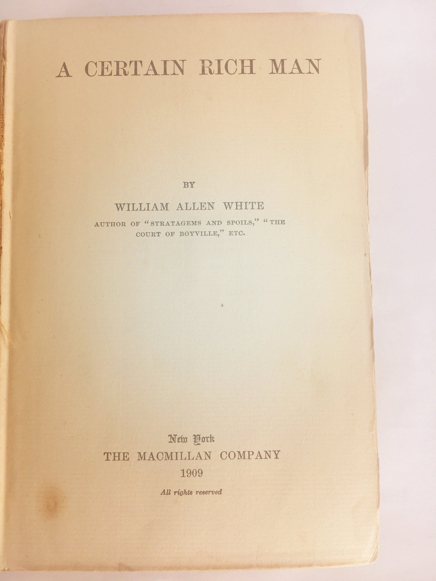 Certain Rich Man by William Allen White. FIRST EDITION vintage book circa 1909 about slave state controversies prior to the Civil War