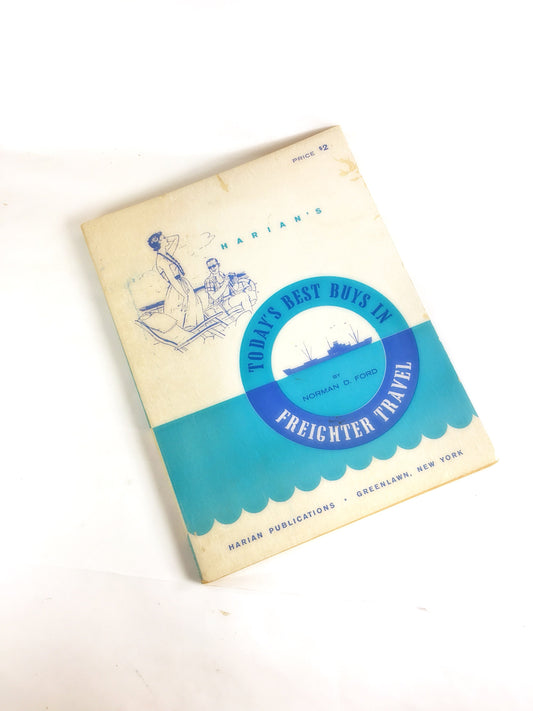 1963 Today's Best Buys in Freighter Travel. Harian's Vintage paperback book circa 1963
