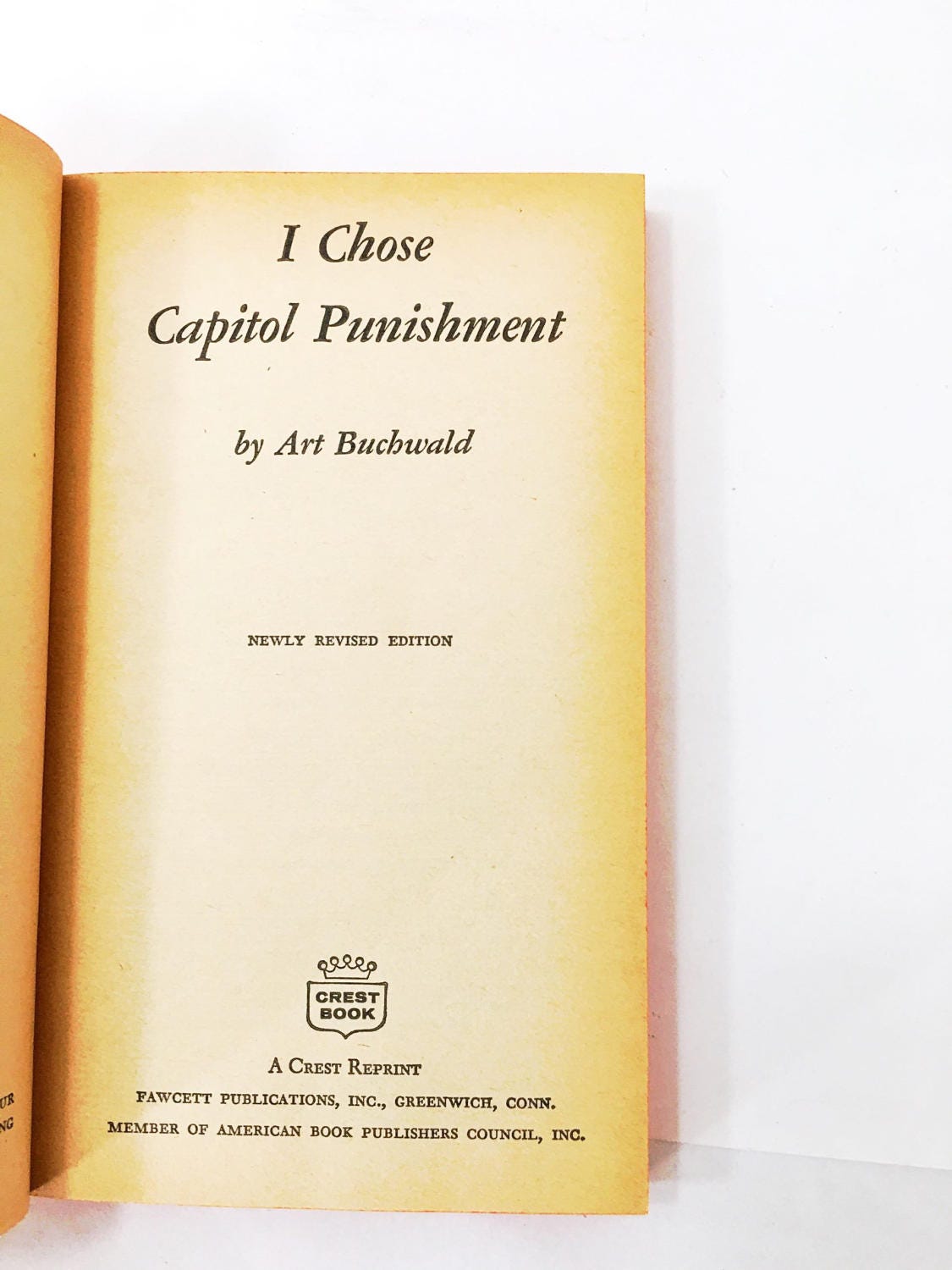 1963 Art Buchwald I Chose Capitol Punishment. Vintage paperback book American humorist. Satirical paperback book. Circa 1963.