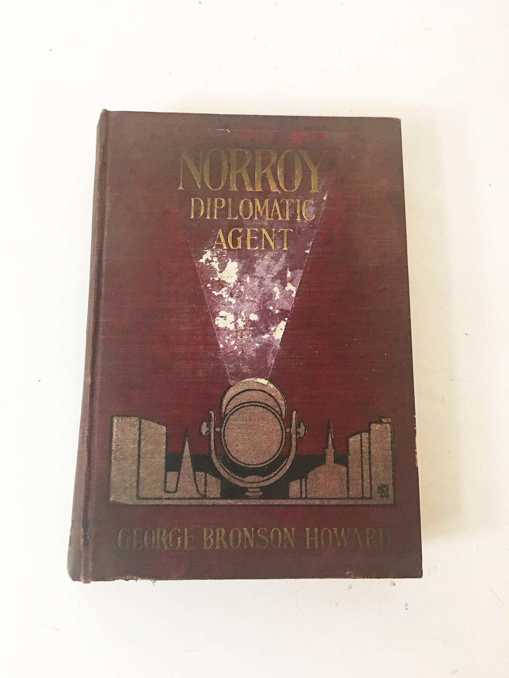 Norroy, Diplomatic Agent. First Edition vintage book circa 1907 by George Bronson-Howard. Saalfield. Spy Espionage CIA KGB. Book lover gift.