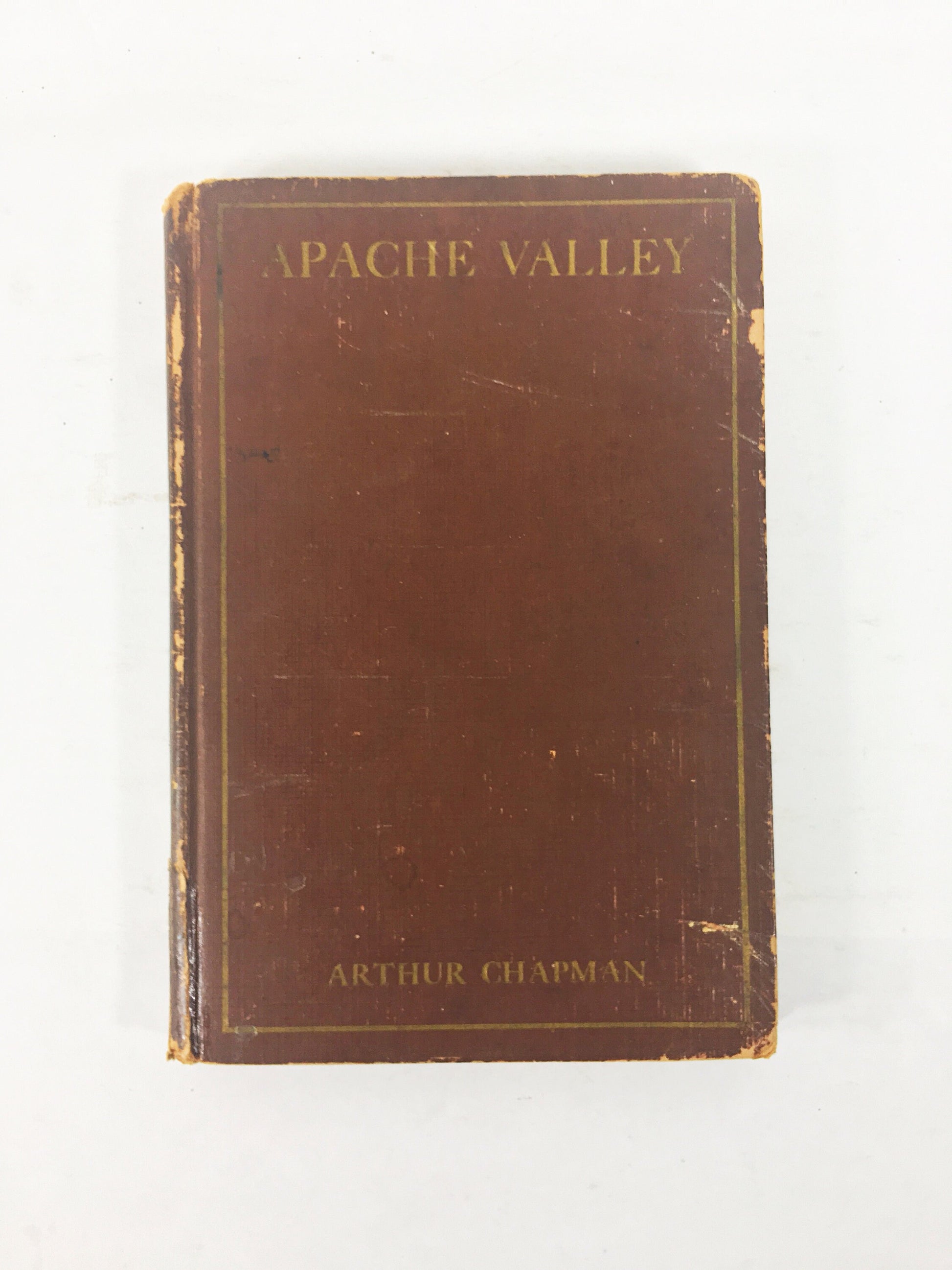 Apache Valley by Arthur Chapman. Vintage pulp western book circa 1925 about a cattle war in the southwest, terror & blood feud. Brown decor