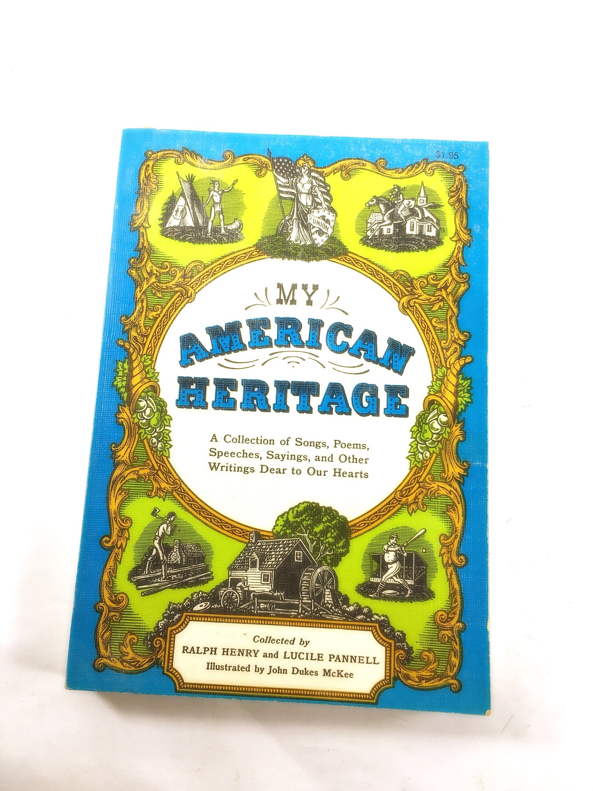 My American Heritage. Vintage paperback book circa 1973. Collection of Songs, Poems, Speeches, Sayings, and Other Writings Ralph Henry