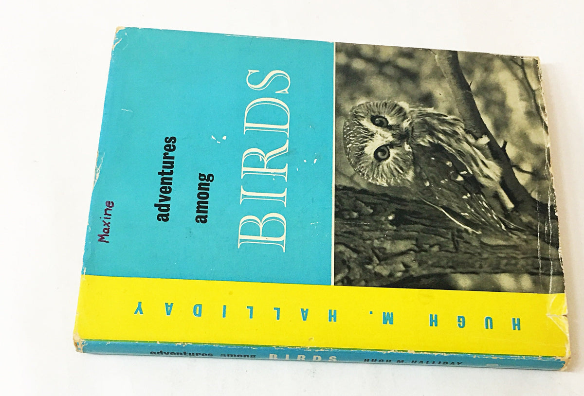 Adventures Among Birds First Edition vintage book circa 1959 Hugh M Halliday Ornithology gift nature Environment outdoors nature lover gift
