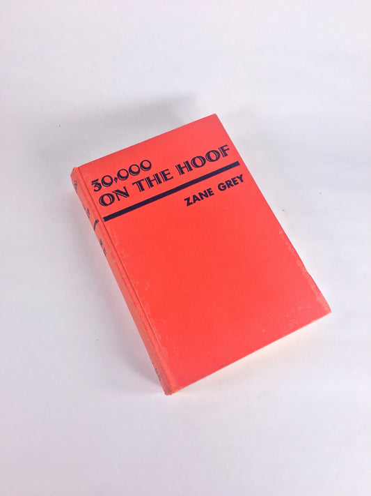 Zane Grey 30,000 on the Hoof. Vintage book circa 1940. Story of a frontier wife during the pioneer days in the Old Wild West. Red book decor