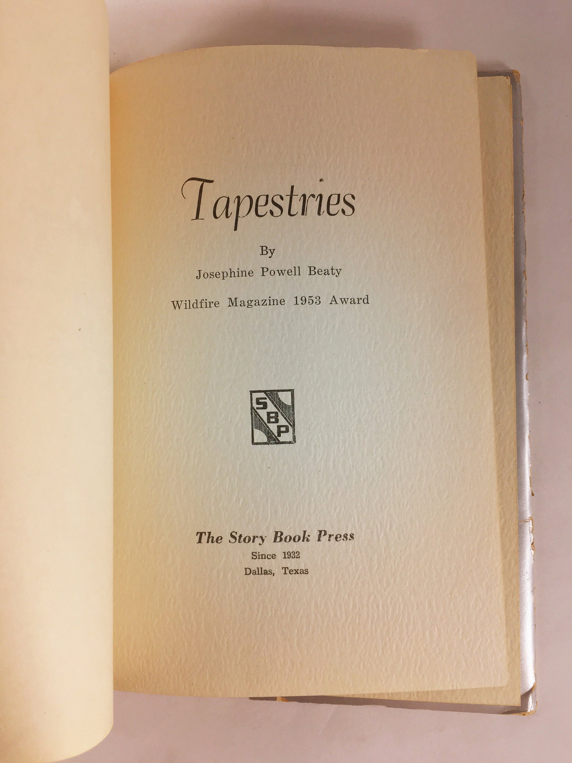 Tapestries by Josephine Powell Beaty. SIGNED First Edition vintage poetry book circa 1953 winner of the Wildfire Magazine Award. Milesteones