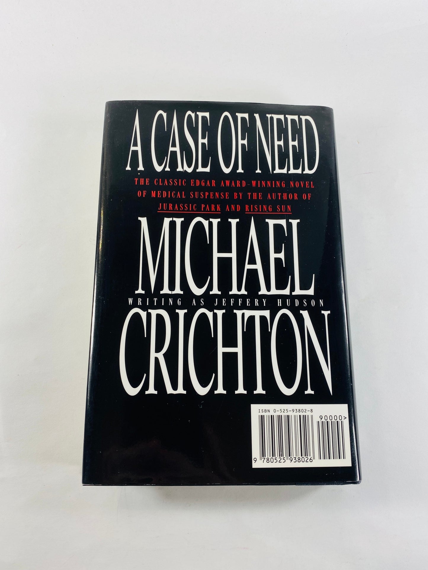 Case of Need by Michael Crichton Jeffery Hudson vintage book circa 1993. Edgar Award winner. Novel about surgery that ends in death