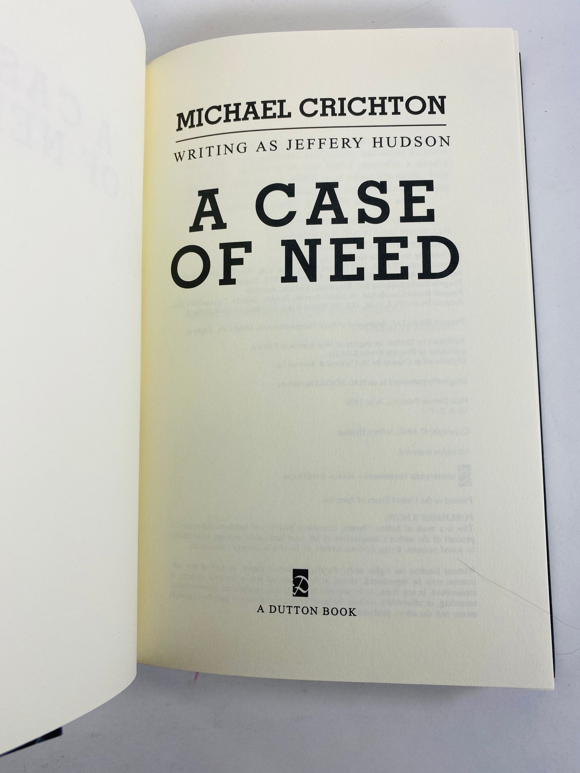 Case of Need by Michael Crichton Jeffery Hudson vintage book circa 1993. Edgar Award winner. Novel about surgery that ends in death