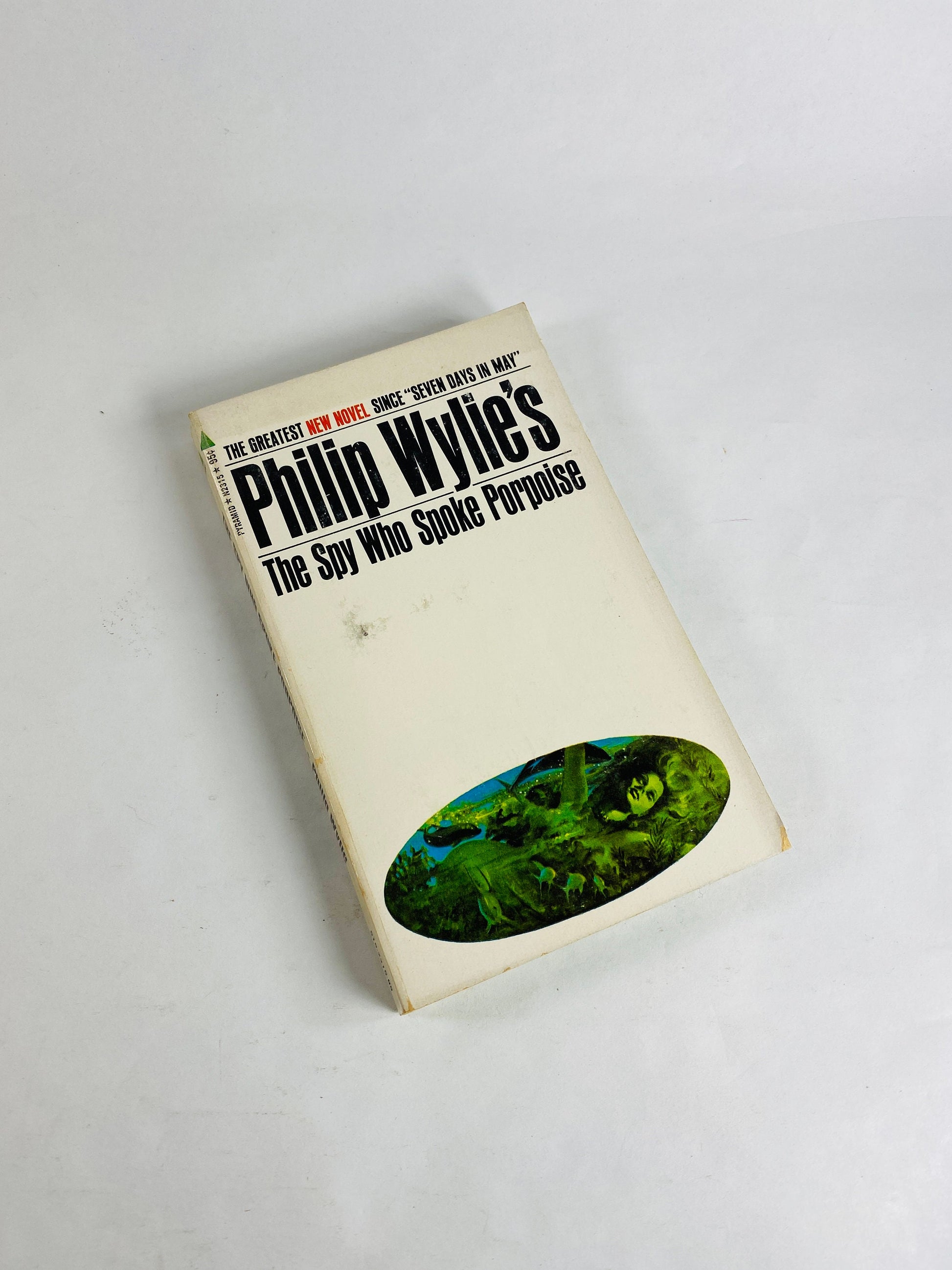 Philip Wylie FIRST & EARLY printing vintage paperback books circa 1950s and 60s Smuggled Atom Bomb, Spy Who Spoke, Triumph, Disappearance