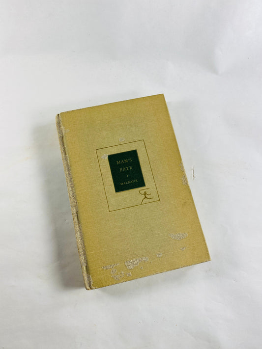 Man's Fate vintage book by Anre Malraux Modern Library circa 1961 Failed communist insurrection in Shanghai in 1927.