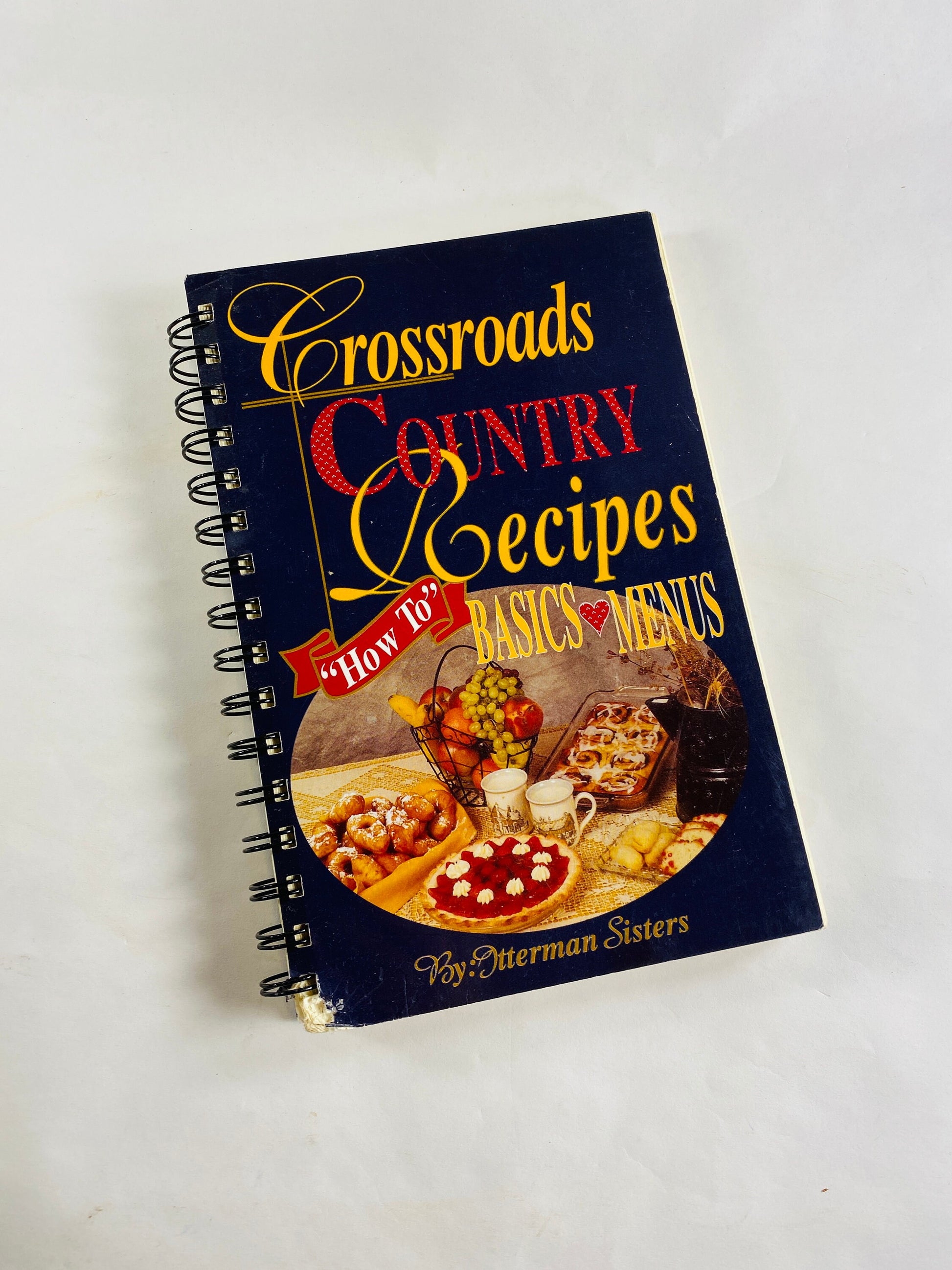 Crossroads Country Recipes Basics & Menus vintage FIRST EDITION cookbook by Itterman Sisters circa 1998 Biscuits corn bread Jello Cheesecake