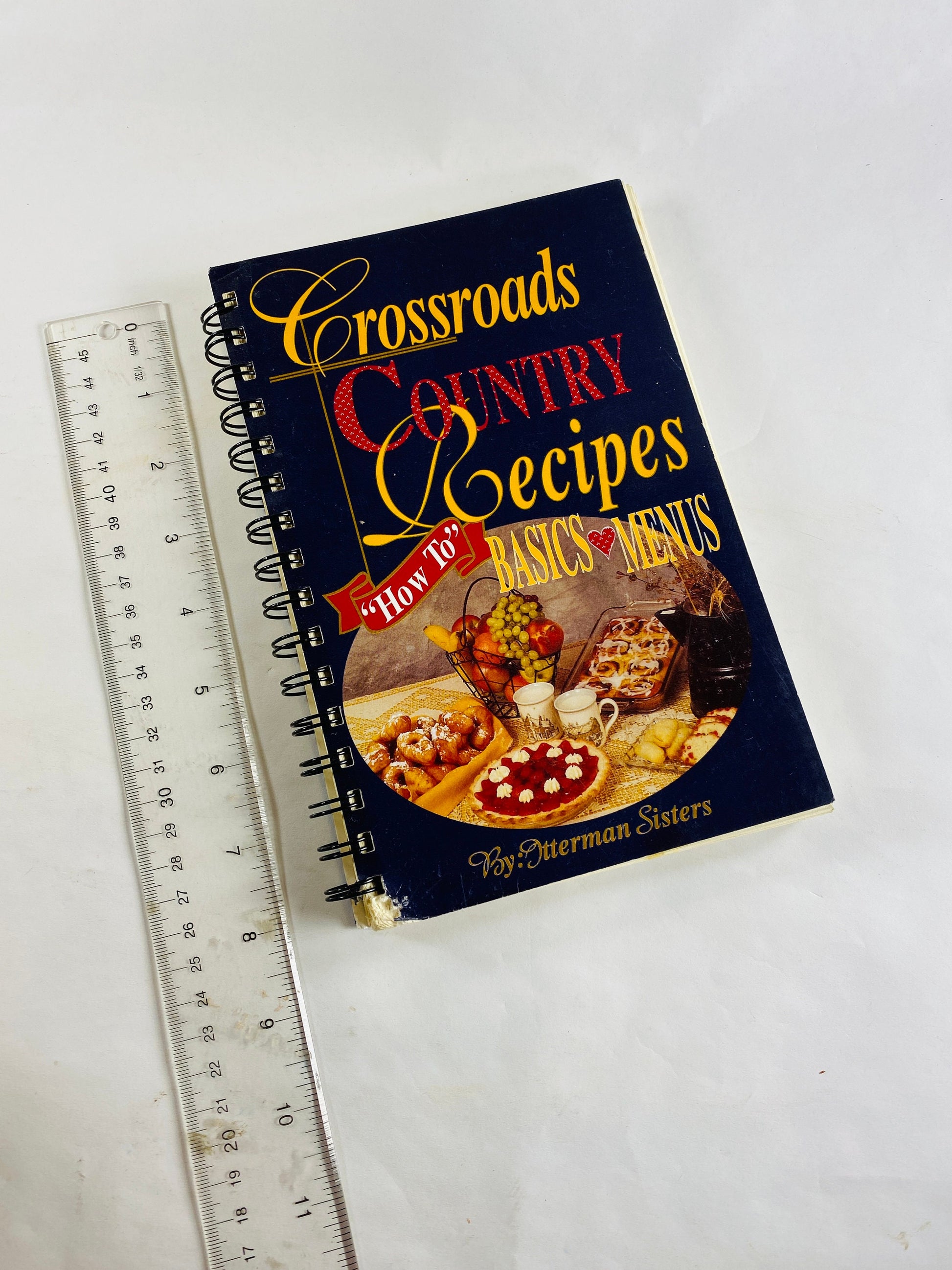 Crossroads Country Recipes Basics & Menus vintage FIRST EDITION cookbook by Itterman Sisters circa 1998 Biscuits corn bread Jello Cheesecake