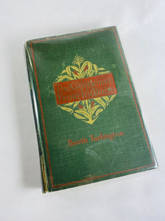 1899 Gentleman from Indiana by Booth Tarkington FIRST EDITION Vintage book about the Fight against political corruption. Green cloth boards