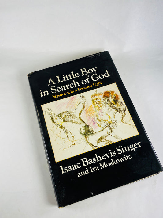 Isaac Bashevis Singer Little Boy in Search of God: Mysticism in a Personal Light FIRST EDITION vintage book circa 1976.