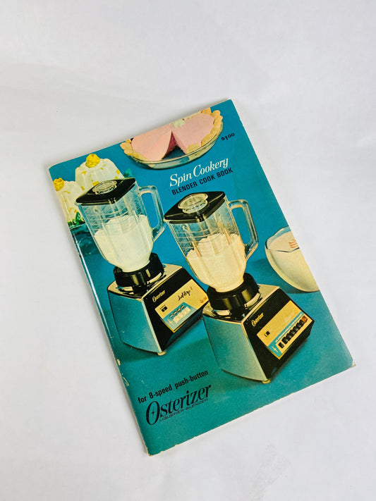 1968 Oster ORIGINAL Osterizer Blender Vintage booklet of recipes. Retro blender kitchen tricks, do's & don'ts spin cookery. 1960s