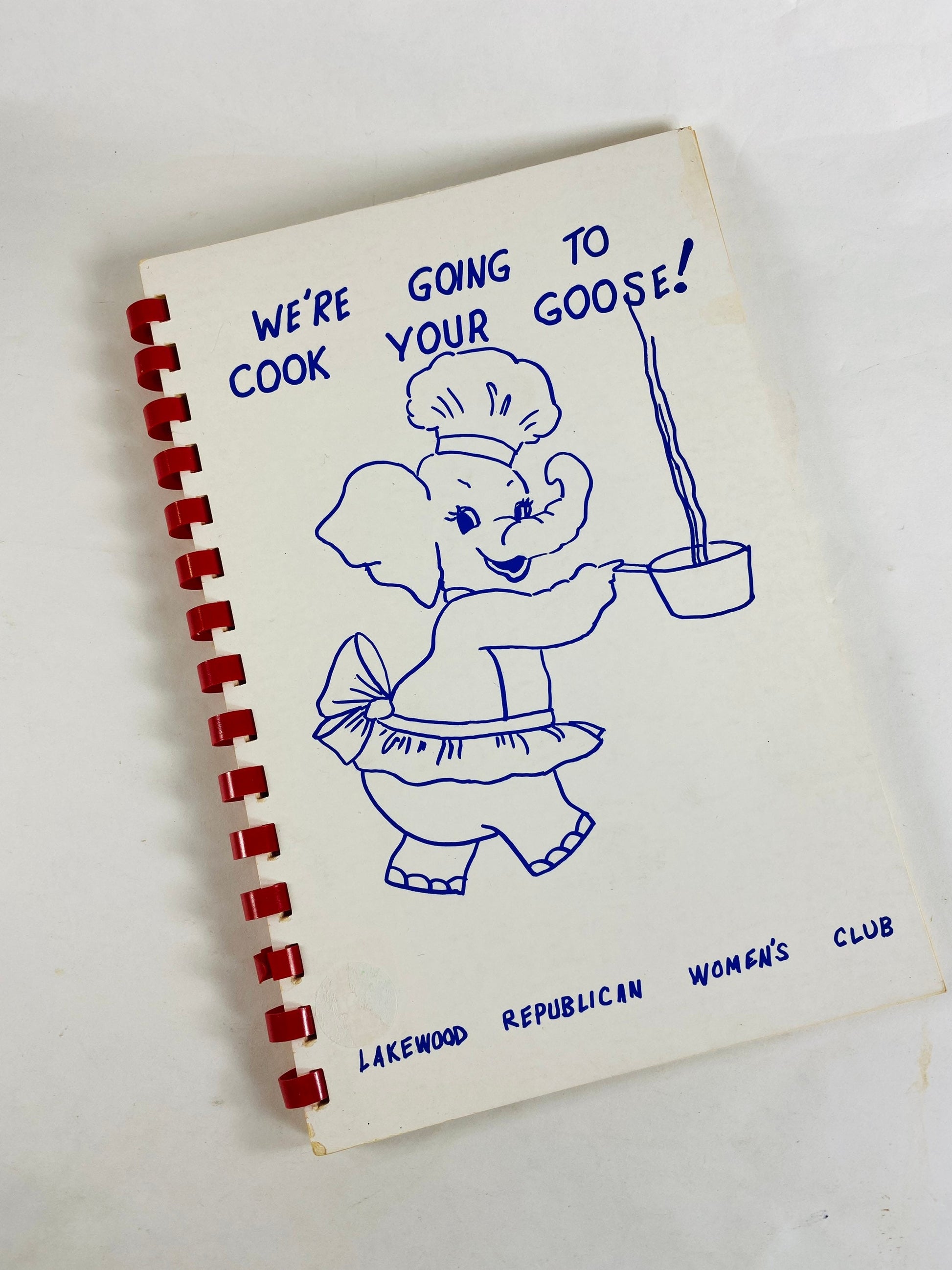 1966 Lakewood Church Republican Women’s Club FIRST EDITION vintage cookbook Cook your Goose Houston Texas