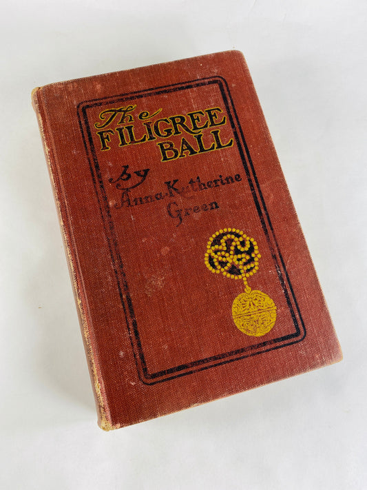 1903 Filigree Ball Anna Katharine Green vintage book of murder at a lavish wedding at an ancestral property and the mystery behind it