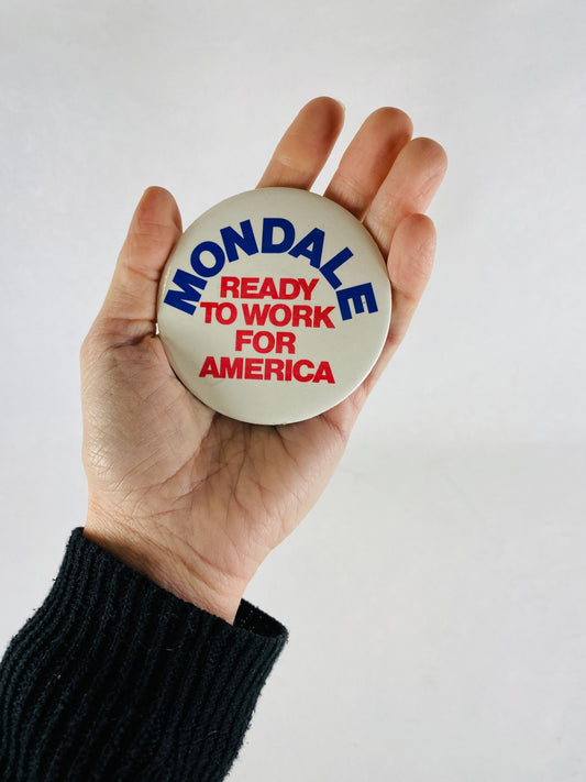 1984 Walter Mondale Ready to Work for America Vote pinback button Election Democrat US President Vintage memorabilia