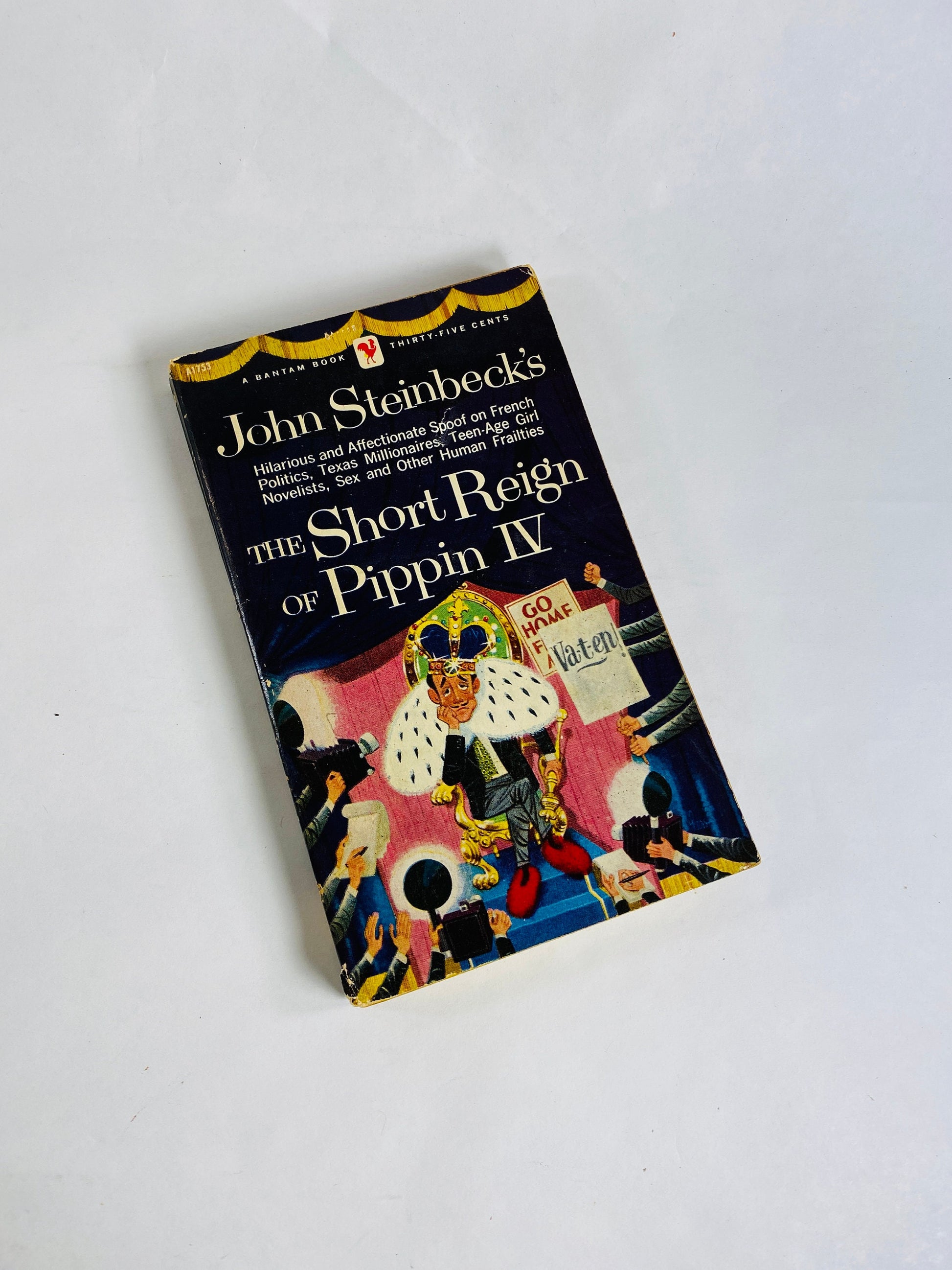 Short Reign of Pippin IV vintage paperback book by John Steinbeck circa 1957 about a man who didn't want to be king