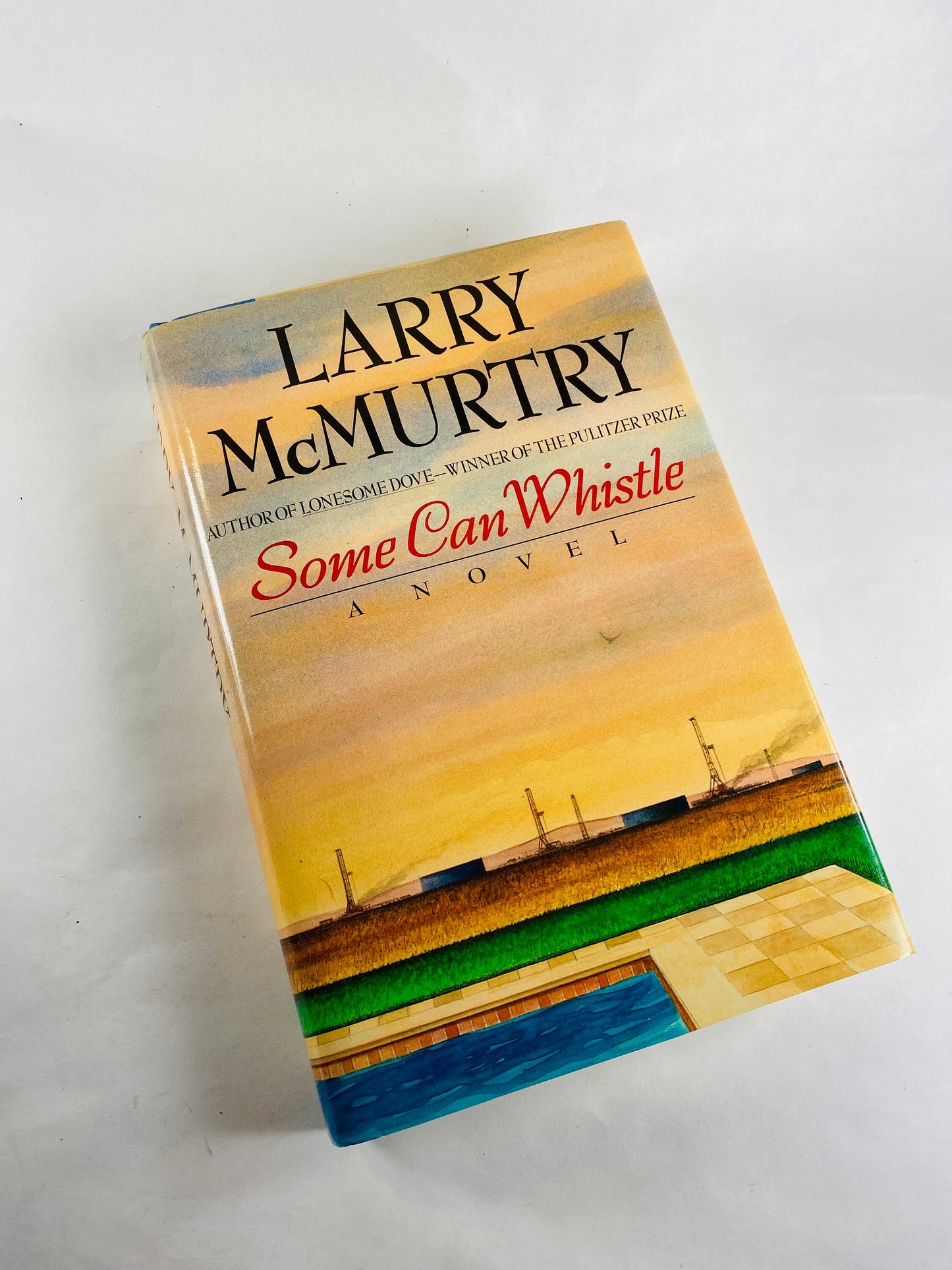 Some Can Whistle by Larry McMurtry Vintage FIRST EDITION book circa 1989 about a father learning to love a daughter he has never met