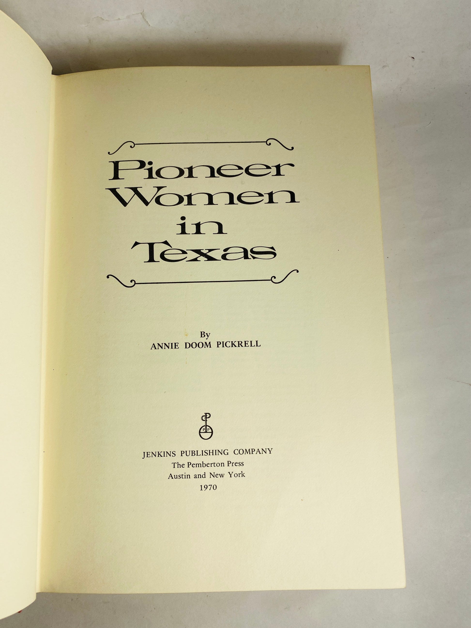 Pioneer Women in Texas FIRST EDITION vintage book by Annie Pickrell circa 1970 Margaret Lea Sam Houston, Frances Grigsby George Smyth