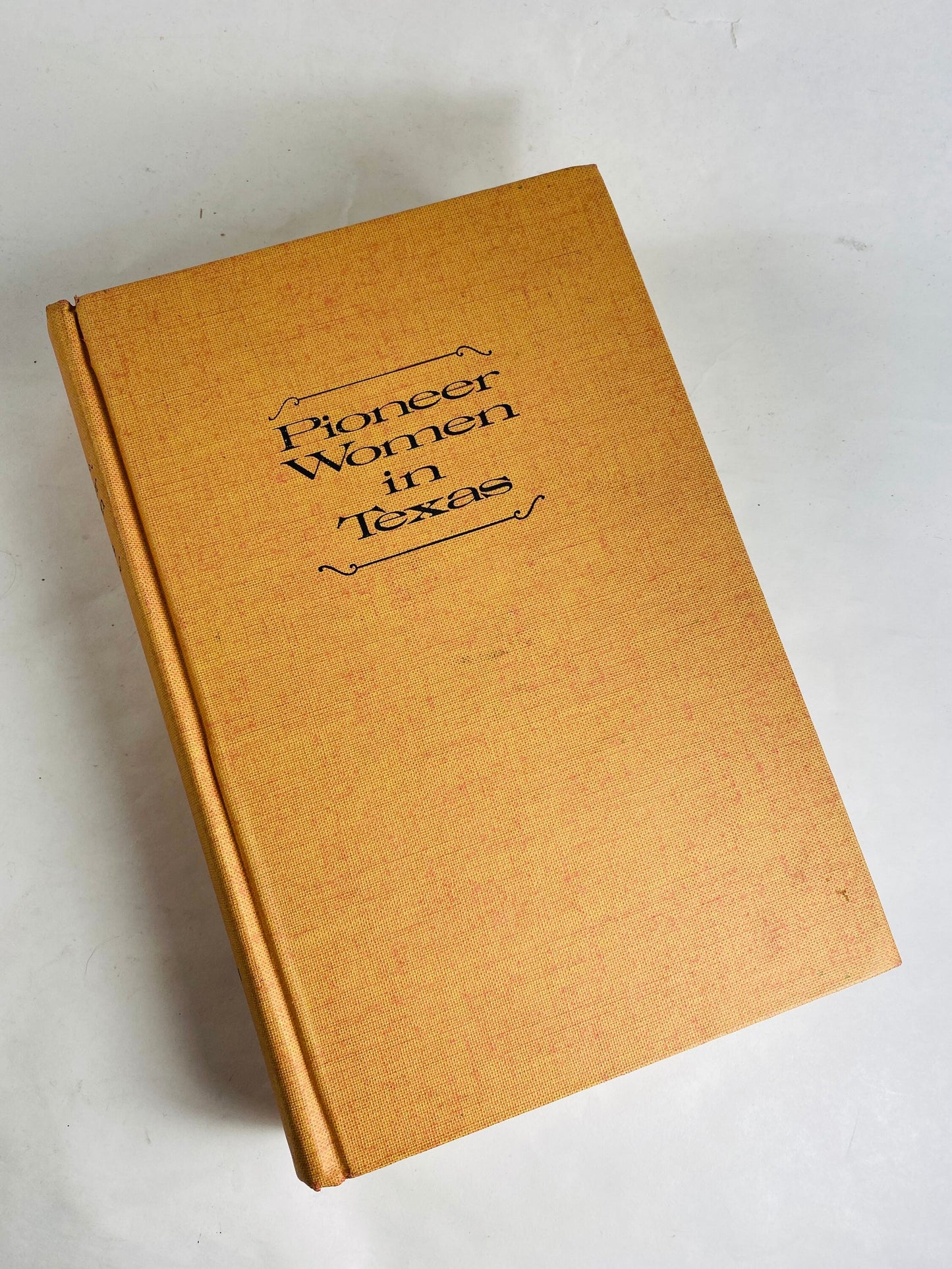 Pioneer Women in Texas FIRST EDITION vintage book by Annie Pickrell circa 1970 Margaret Lea Sam Houston, Frances Grigsby George Smyth