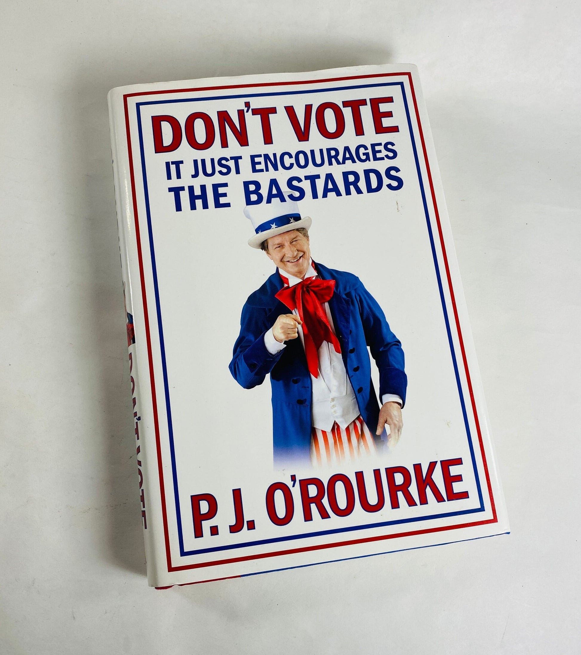 Don't Vote by P.J. O'Rourke FIRST EDITION vintage book election politics wonk Libertarian, economics, capitalism Free thinking intellectual