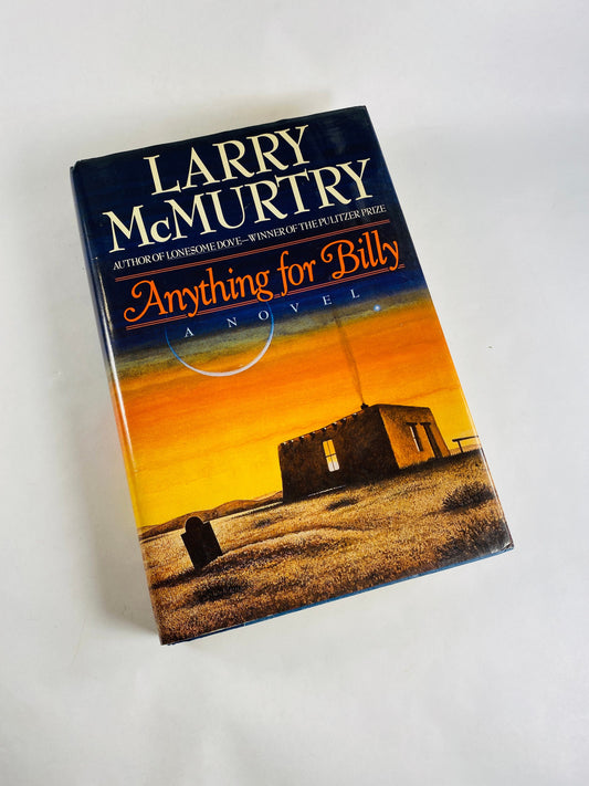 Anything for Billy by Larry McMurtry Vintage FIRST EDITION book 1988 Billy the Kid Billy Bone legend Pulitzer Prize West Texas author