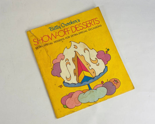 Betty Crocker's Show Off Desserts FIRST EDITION Vintage cookbook pamphlet circa 1970 Golden illustrated by Binnie Weissleder. Poor Condition