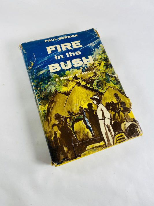 Fire in the Bush FIRST EDITION vintage book of Africa by Paul Bernier. Dust jacket P. J. Kenedy 1957. Roch Le Page. Vintage book. Gift
