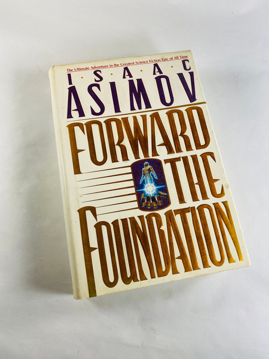 1993 Forward the Foundation by Isaac Asimov vintage book Science Fiction fantasy set ten years after the events of Prelude to Foundation