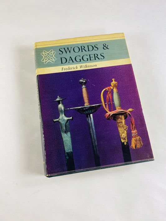 Swords & Daggers FIRST EDITION vintage book by Frederick Wilkinson circa 1968 photographs and drawings collector and enthusiast gift