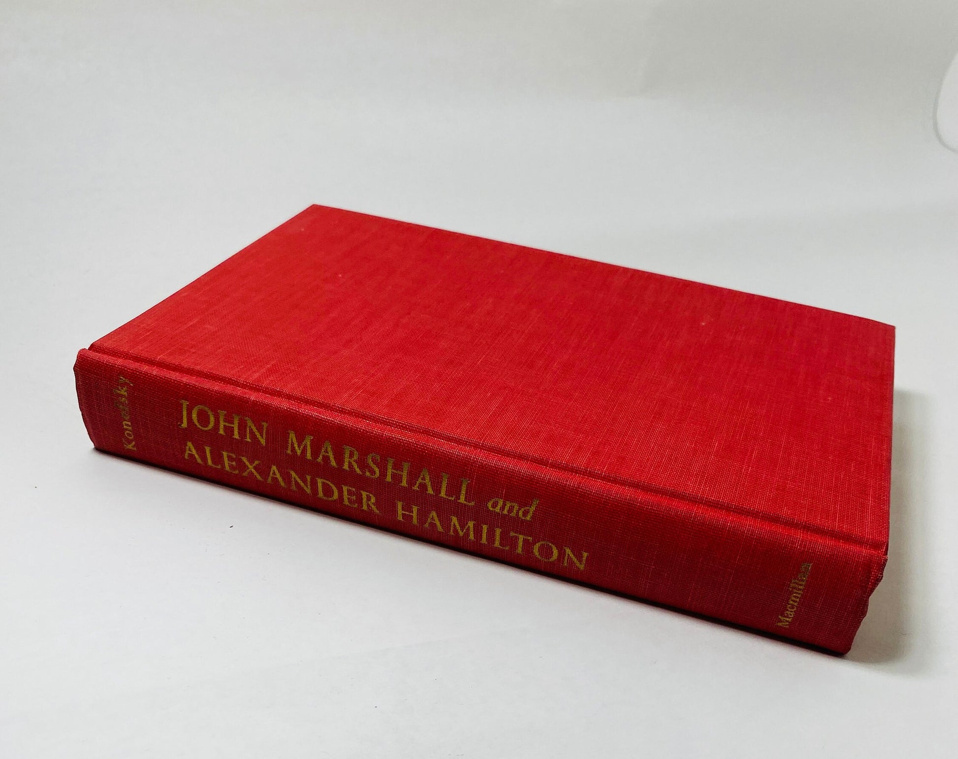 John Marshall and Alexander Hamilton FIRST EDITION vintage book about the American Constitution by Samuel Konefsky circa 1972 history gift