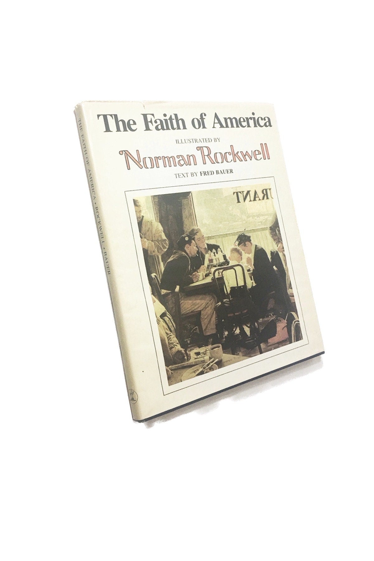 The Faith of America. Norman Rockwell. Christian religious book. Christmas gift. Saturday Evening Post. American families. White book decor.