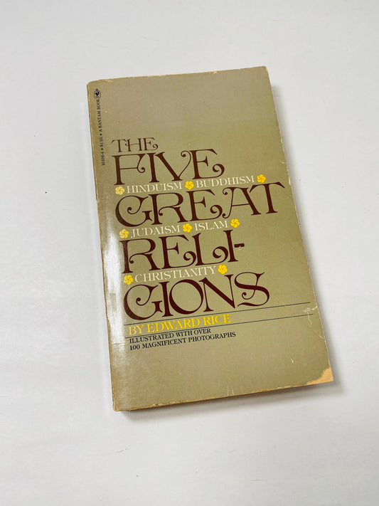 Five Great Religions vintage paperback book by Edward Rice circa 1977. Zoroastrianism, Janism, Buddhism, Hinduism, Islam and Christianity.