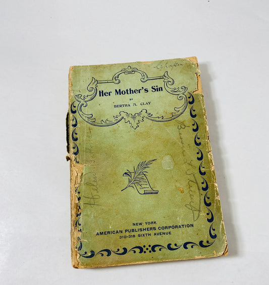 1900 EARLY AMERICANA Her Mother's Sin vintage paperback book by Bertha Clay Story of love, jealousy, suspicion, misalliance and marriage.