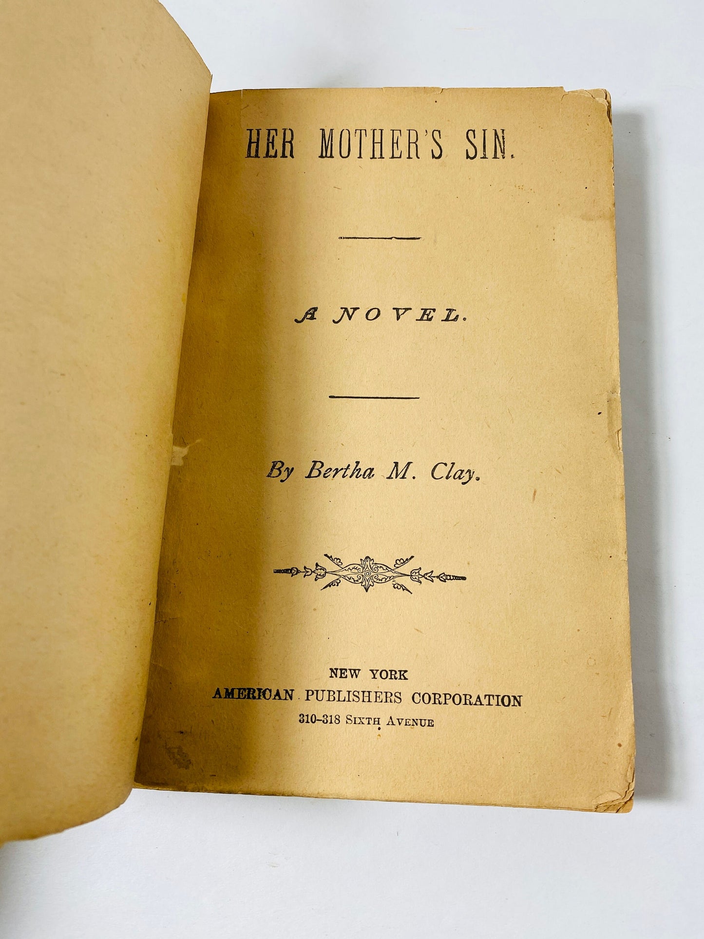 1900 EARLY AMERICANA Her Mother's Sin vintage paperback book by Bertha Clay Story of love, jealousy, suspicion, misalliance and marriage.
