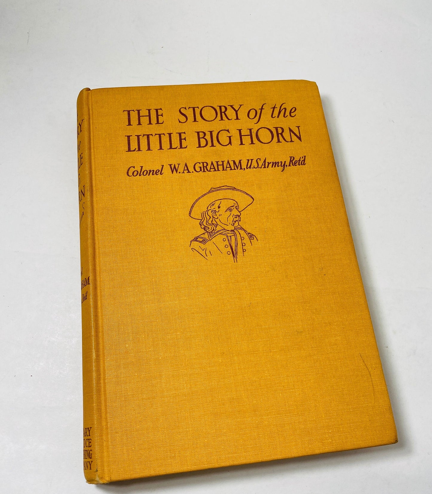 Story of the Little Big Horn Custer's Last Fight Vintage book by Colonel Graham circa 1952 includes maps photographs and illustrations