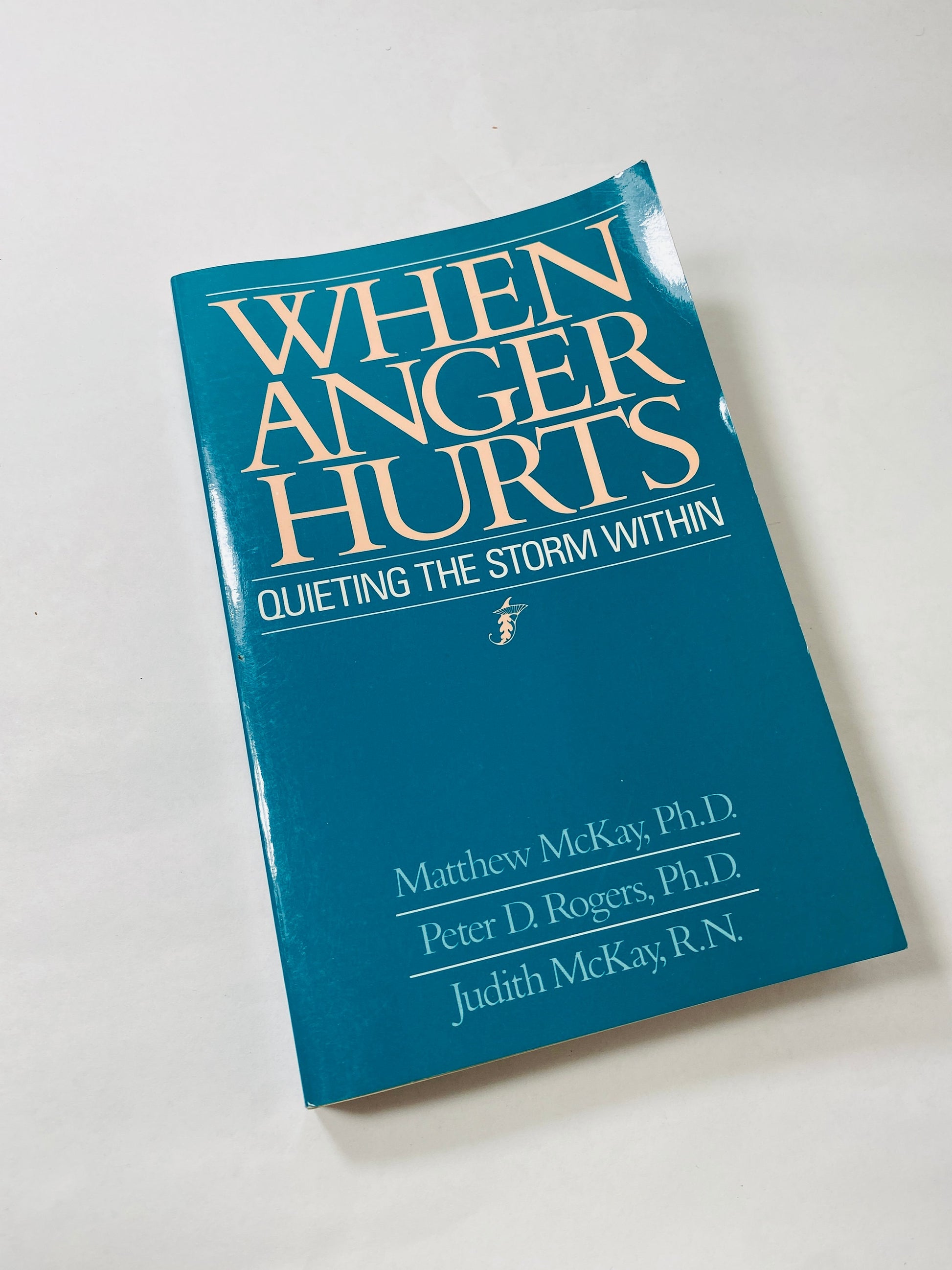 When Anger Hurts Vintage paperback book by Matthew McKay circa 1989 Self help care reading emotional physical abuse spouse domestic