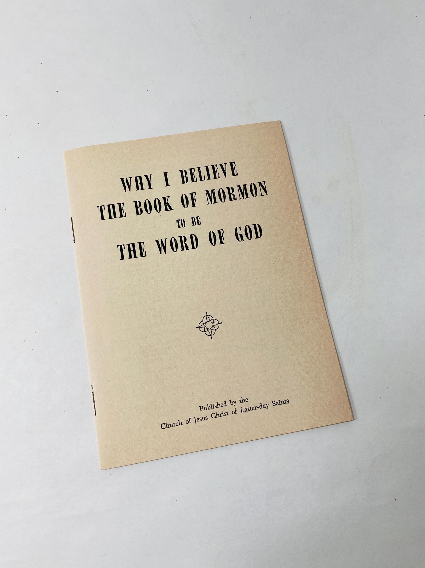 Latter-Day Saints Pamphlets booklet Why I believe the Book of Mormon to be the Word of God vintage collectible circa 1940 LDS