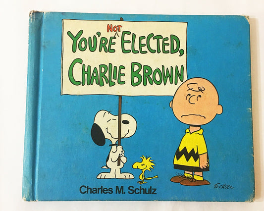 You're Not Elected Charlie Brown. First Edition book by Charles M. Schulz. Vintage in very good + condition. Children's classic gift.