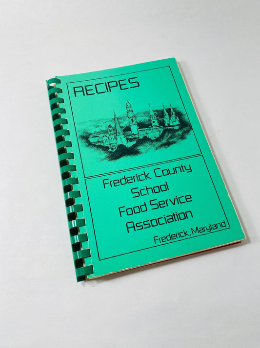 1979 Frederick County Maryland Recipes cookbook School Food Service Association vintage collectible