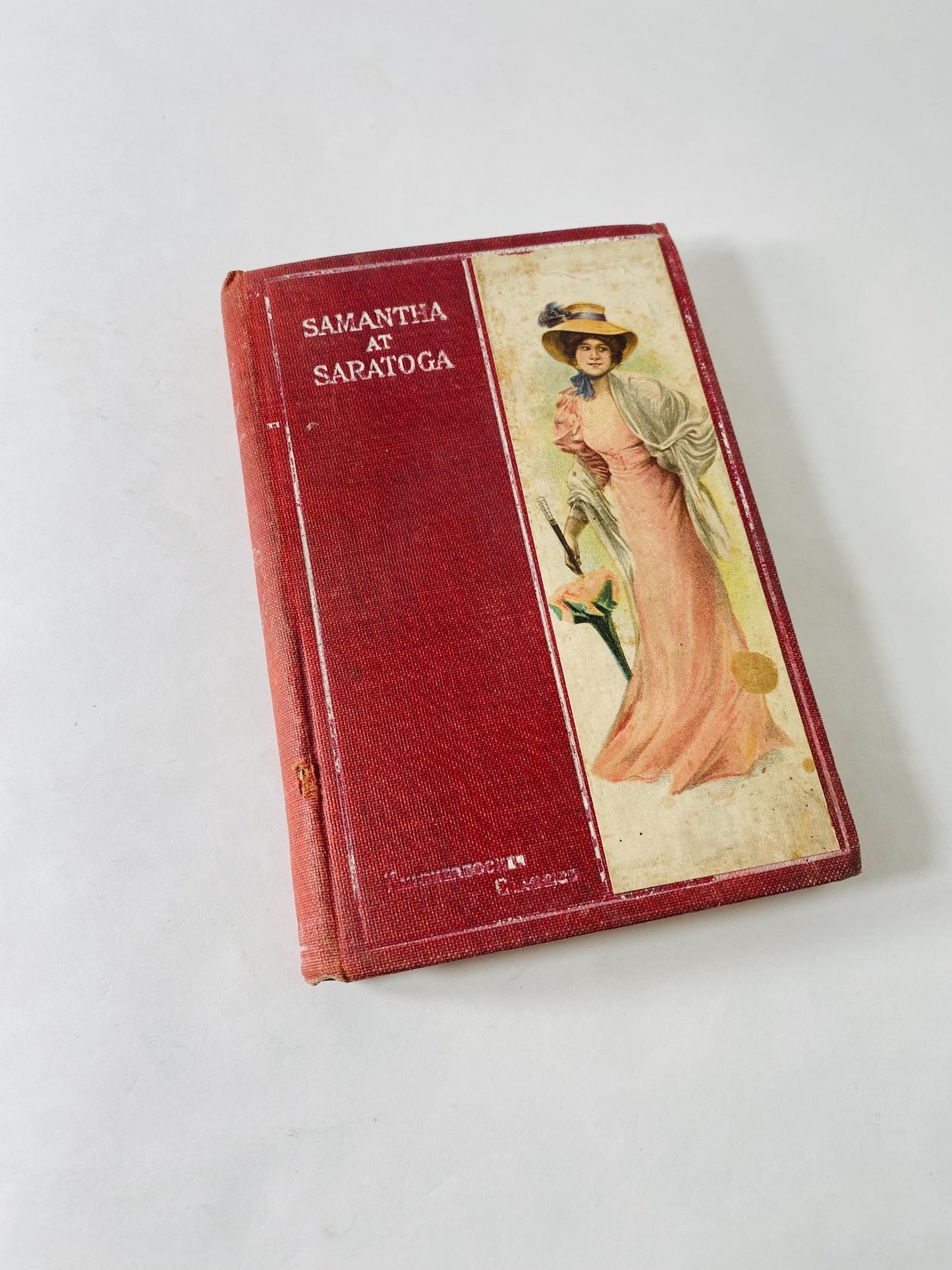 Samantha at Saratoga Flirting With Fashion Antique book circa 1887 by Marietta Holley about dangers of trying to conform to societal norms