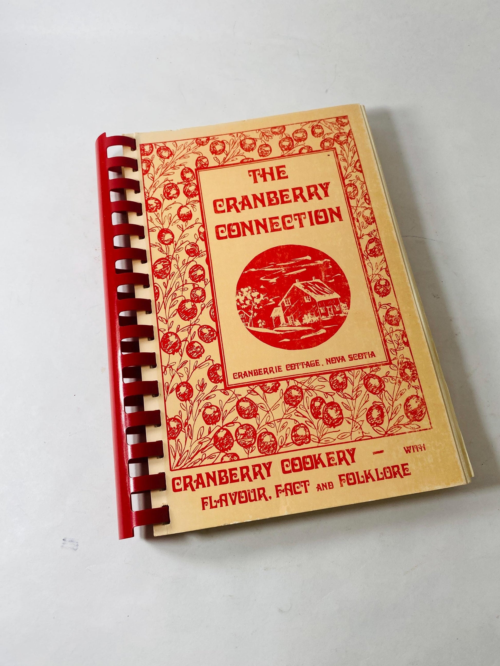 Vintage 1977 Cranberry Connection spiral cookbook FIRST EDITION Cranberry Recipes Cranberrie Cottage Granville Centre Nova Scotia