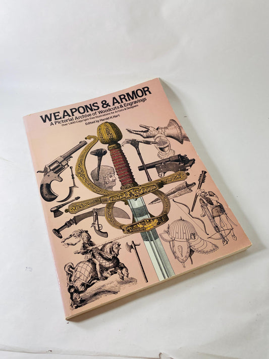 Weapons & Armor Pictorial Archive of Woodcuts Engravings vintage book circa 1981 LARGE Art instruction how to weapons war military soldier
