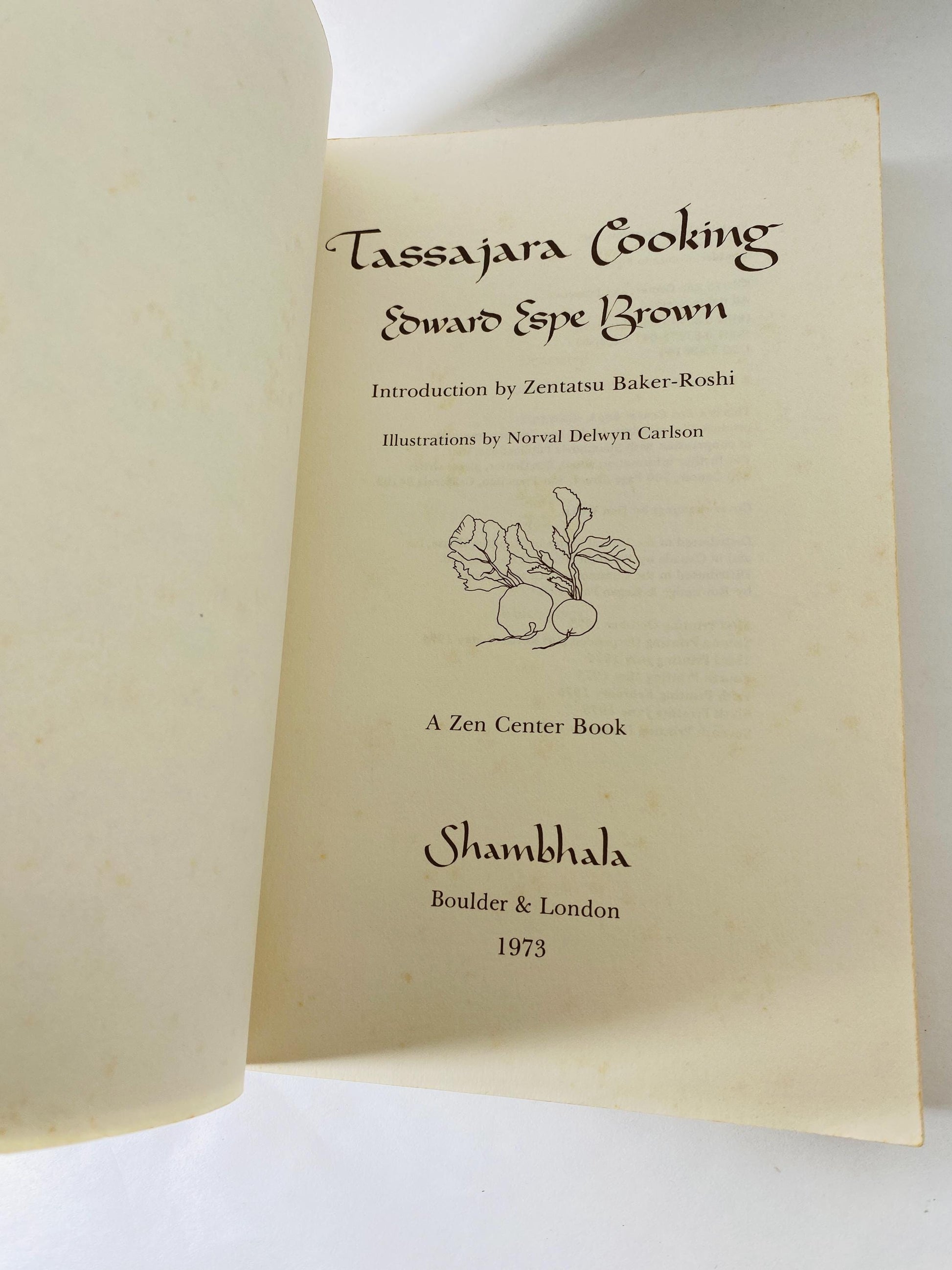 Tassajara Cooking Edward Espe Brown Shambhala Vegetarian vintage Cookbook circa 1973 Zen Center Paperback Vintage Natural Food Recipes