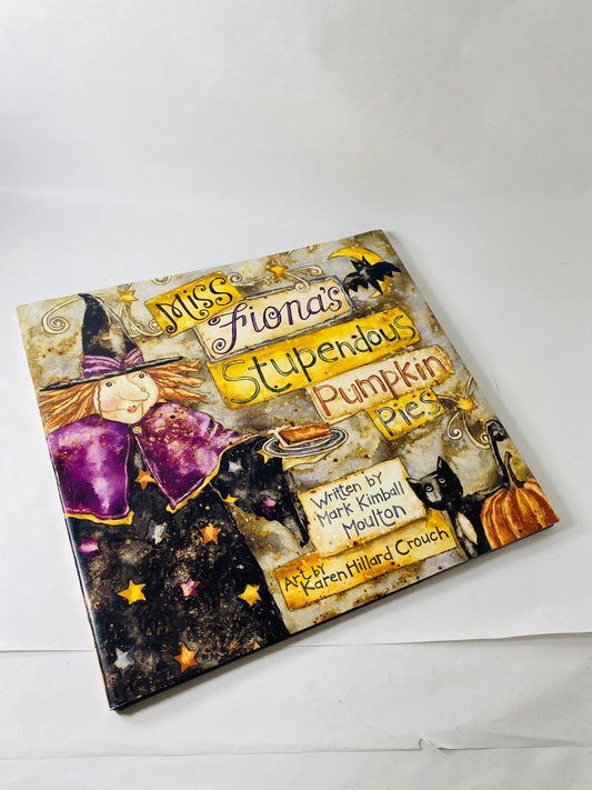 Miss Fiona's Stupendous Pumpkin Pies by Mark Moulton illustrated by Karen Crouch Vintage FIRST PRINTING children's Halloween witch decor.