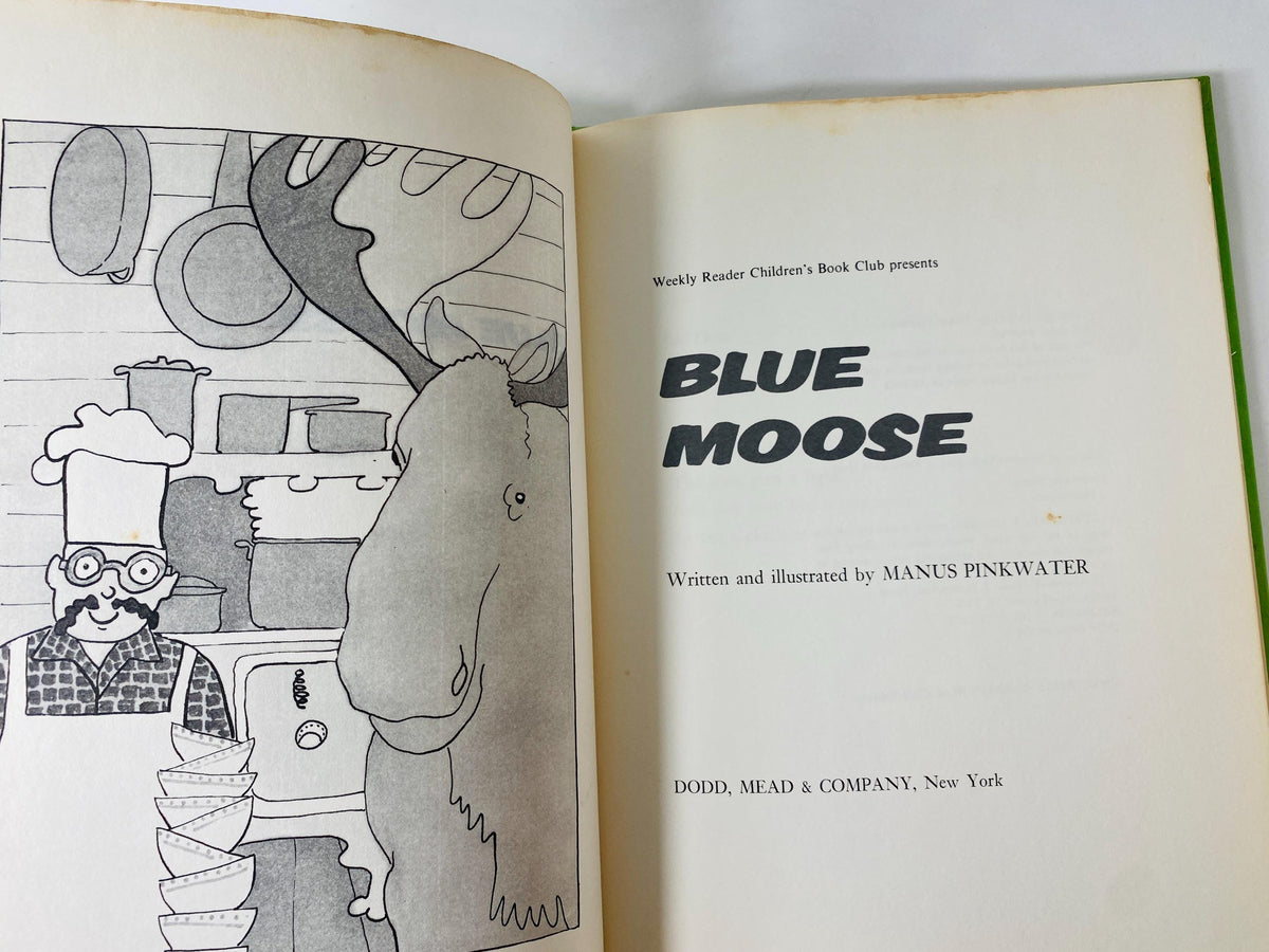 Blue Moose vintage children's Weekly Reader book by Manus Pinkwater circa 1975 about a who serves as head waiter and cooks gourmet meals