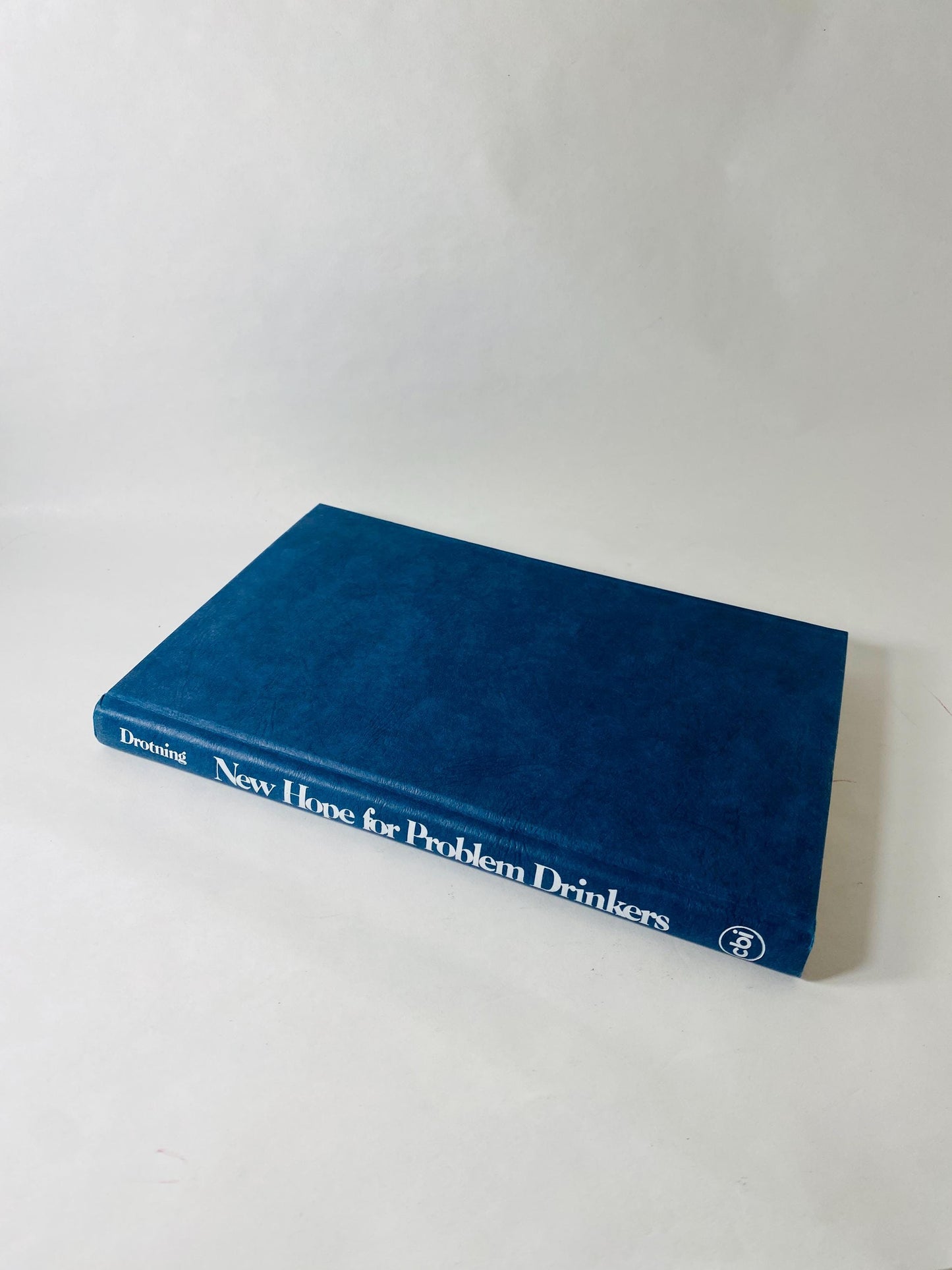 New Hope for Problem Drinkers by Phillip Drotning Alcoholics Anonymous FIRST EDITION circa 1977 Meditations. AA collector vintage book gift