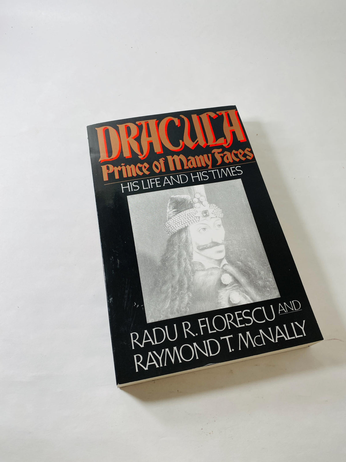 Dracula, Prince of Many Faces His Life and His Times vintage paperback book by Radu Florescu circa 1989 medieval history Vlad The Impaler