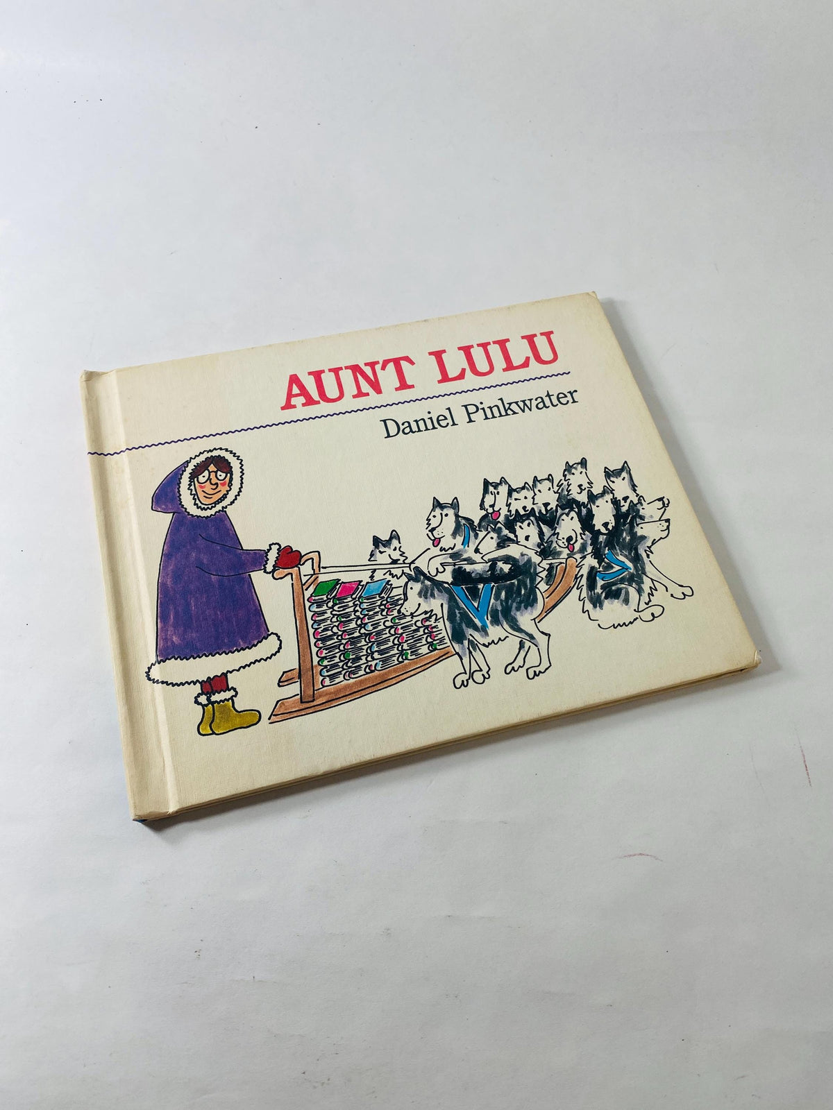 Aunt Lulu vintage book by Daniel P inkwater children's illustrated picture book about a librarian in Alaska with 14 husky sled dogs